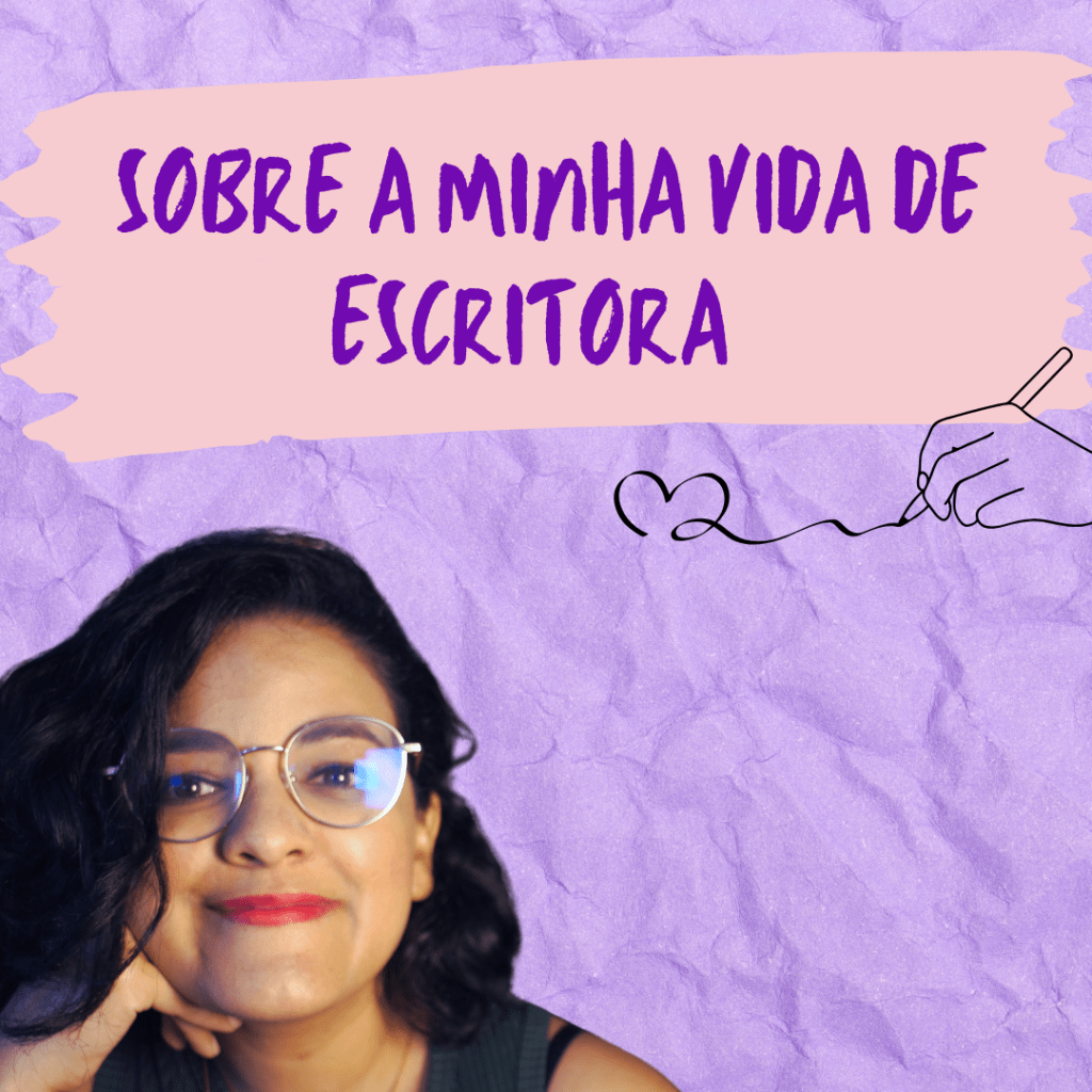 Por que escolhi ser escritora? Minha história com a&nbsp;escrita