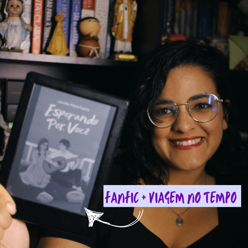 Resenha: Esperando por Você – Uma Fanfic com Viagem no&nbsp;Tempo