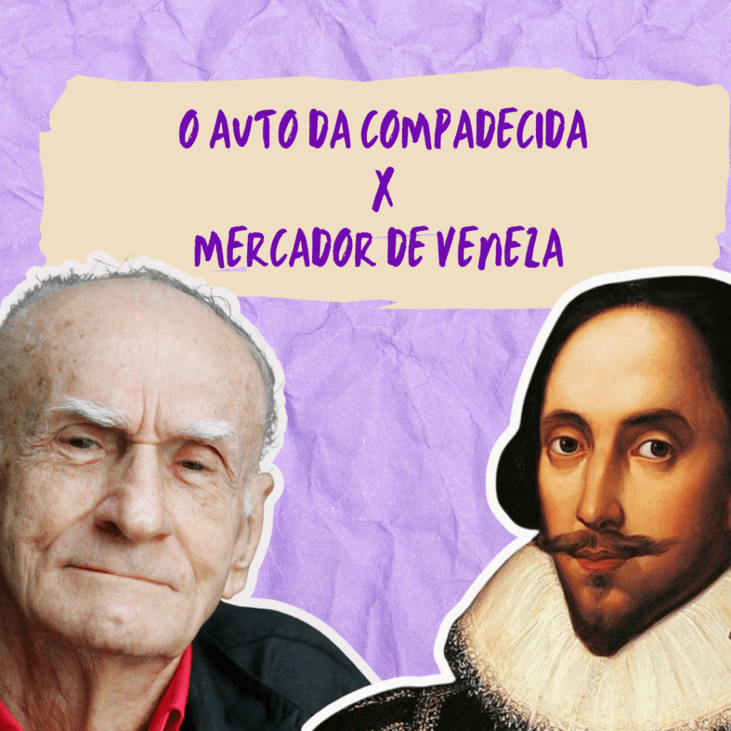 Auto da Compadecida X O Mercador de Veneza – A cena semelhante da&nbsp;obra.