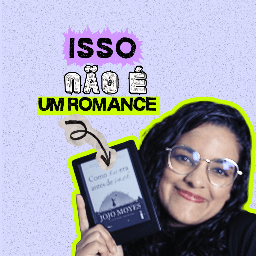 Isso NÃO é um romance! | Resenha de Como Eu Era Antes de&nbsp;Você